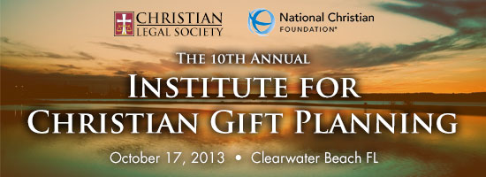 10th Annual Institute for Christian Gift Planning